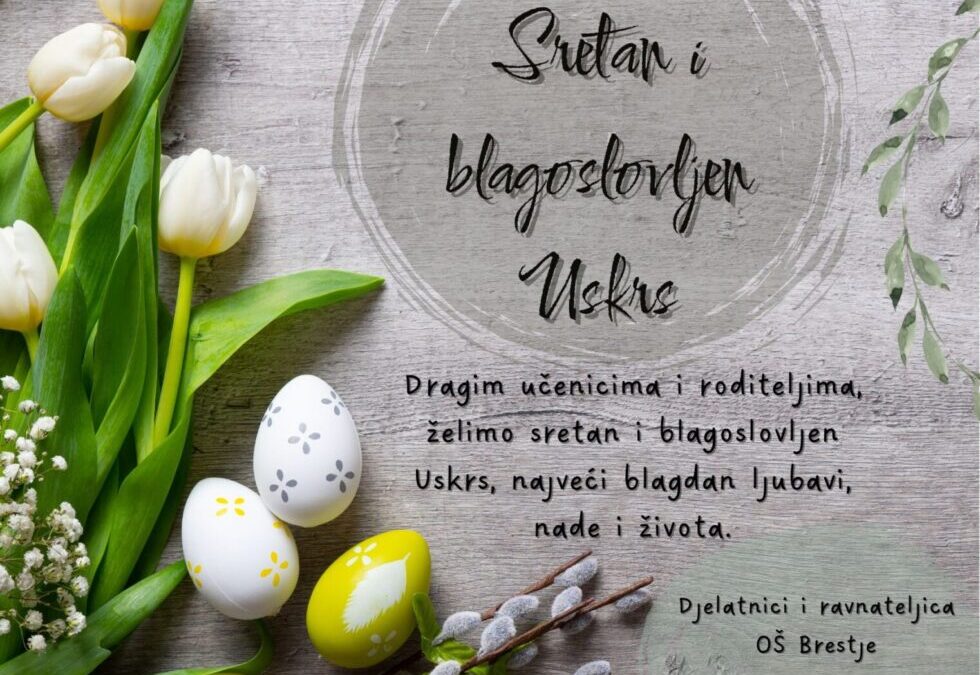 Sretan i blagoslovljen Uskrs!